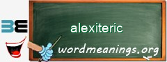 WordMeaning blackboard for alexiteric